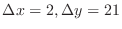 $\Delta x = 2, \Delta y = 21$