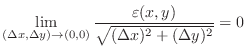 $\displaystyle \lim_{(\Delta x, \Delta y) \to (0,0)}\frac{\varepsilon(x,y)}{\sqrt{(\Delta x)^2 + (\Delta y)^2}} = 0$