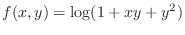 $\displaystyle f(x,y) = \log(1 + xy + y^2)$