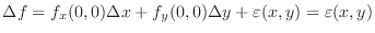$\displaystyle \Delta f = f_{x}(0,0)\Delta x + f_{y}(0,0)\Delta y + \varepsilon(x,y)= \varepsilon(x,y)$