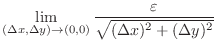 $\displaystyle \lim_{(\Delta x, \Delta y) \to (0,0)}\frac{\varepsilon}{\sqrt{(\Delta x)^2 + (\Delta y)^2}}$