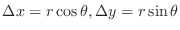 $\Delta x = r\cos{\theta}, \Delta y = r\sin{\theta}$