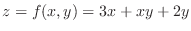 $\displaystyle z = f(x,y) = 3x + xy + 2y$