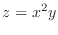 $\displaystyle{z = x^2 y}$