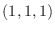 $(1,1,1)$