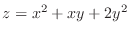$z = x^{2} + xy + 2y^{2}$