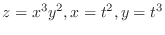 $\displaystyle{z = x^{3} y^{2}, x = t^{2}, y = t^{3}}$