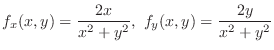 $\displaystyle{f_x(x,y) = \frac{2x}{x^2 + y^2}, f_y(x,y) = \frac{2y}{x^2 + y^2}}$