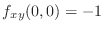 $f_{xy}(0,0) = -1$