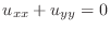 $u_{xx} + u_{yy} = 0$
