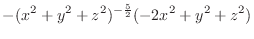 $\displaystyle -(x^2 + y^2 + z^2)^{-\frac{5}{2}}(-2x^2 + y^2 + z^2)$