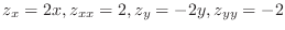 $z_x = 2x, z_{xx} = 2, z_y = -2y, z_{yy} = -2$