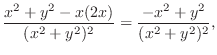 $\displaystyle \frac{x^2 + y^2 - x(2x)}{(x^2 + y^2)^2} = \frac{-x^2 + y^2}{(x^2 + y^2 )^2},$