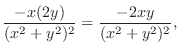 $\displaystyle \frac{- x(2y)}{(x^2 + y^2)^2} = \frac{-2xy}{(x^2 + y^2 )^2},$