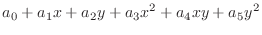 $\displaystyle a_0 + a_1 x + a_2 y + a_3 x^2 + a_4 xy + a_5 y^2$