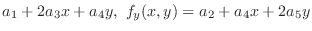 $\displaystyle a_1 + 2a_3x + a_4y, f_{y}(x,y) = a_2 + a_4 x + 2a_5y$
