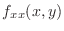 $\displaystyle f_{xx}(x,y)$