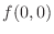 $\displaystyle f(0,0)$