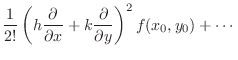 $\displaystyle \frac{1}{2!} \left(h \frac{\partial}{\partial x} + k \frac{\partial}{\partial y} \right)^2 f(x_{0},y_{0}) + \cdots$