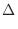 $\displaystyle \Delta$