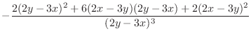 $\displaystyle -\frac{2(2y-3x)^{2} + 6(2x-3y)(2y-3x) + 2(2x-3y)^{2}}{(2y-3x)^{3}}$