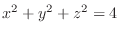 $x^2 + y^2 + z^2 = 4$