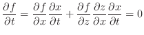 $\displaystyle \frac{\partial f}{\partial t} = \frac{\partial f}{\partial x}\fra...
...l f}{\partial z}\frac{\partial z}{\partial x} \frac{\partial x}{\partial t} = 0$