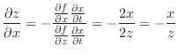 $\displaystyle \frac{\partial z}{\partial x} = -\frac{\frac{\partial f}{\partial...
...l f}{\partial z}\frac{\partial x}{\partial t}} = - \frac{2x}{2z} = -\frac{x}{z}$