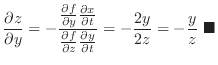 $\displaystyle \frac{\partial z}{\partial y} = -\frac{\frac{\partial f}{\partial...
...al y}{\partial t}} = - \frac{2y}{2z} = -\frac{y}{z} \ensuremath{ \blacksquare}$