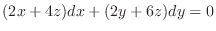 $\displaystyle (2x+4z)dx + (2y+6z)dy = 0$