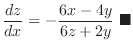 $\displaystyle \frac{dz}{dx} = -\frac{6x-4y}{6z+2y}\ensuremath{ \blacksquare}$