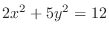 $2x^2 + 5y^2 = 12$