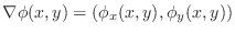 $\nabla \phi(x,y) = (\phi_{x}(x,y), \phi_{y}(x,y))$