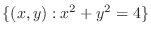 $\{(x,y): x^2 + y^2 = 4\}$