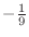 $-\frac{1}{9}$