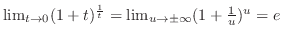 $\lim_{t \to 0}(1 + t)^{\frac{1}{t}} = \lim_{u \to \pm \infty}(1 + \frac{1}{u})^{u} = e$