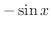 $\displaystyle -\sin{x}$