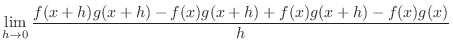 $\displaystyle \lim_{h \rightarrow 0}\frac{f(x+h)g(x+h) - f(x)g(x+h) + f(x)g(x+h) - f(x)g(x)}{h}$