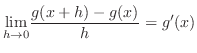 $\footnotesize {\displaystyle{\lim_{h \to 0}}\frac{g(x+h) - g(x)}{h} = g'(x)}$