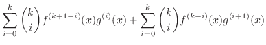 $\displaystyle \sum_{i=0}^{k}\binom{k}{i}f^{(k+1-i)}(x)g^{(i)}(x) + \sum_{i=0}^{k}\binom{k}{i}f^{(k-i)}(x)g^{(i+1)}(x)$