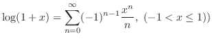 $\displaystyle{\log(1+x) = \sum_{n=0}^{\infty} (-1)^{n-1}\frac{x^{n}}{n}},  (-1 < x \leq 1))$