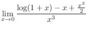 $\displaystyle \lim_{x \rightarrow 0}\frac{\log(1+x) - x + \frac{x^2}{2}}{x^{3}} $