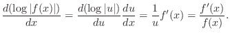 $\displaystyle \frac{d(\log\vert f(x)\vert)}{dx} = \frac{d(\log\vert u\vert)}{du}\frac{du}{dx} = \frac{1}{u}f'(x) = \frac{f'(x)}{f(x)}.$