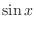 $\displaystyle \sin{x}$