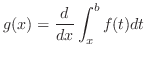 $\displaystyle{g(x) = \frac{d}{dx}\int_{x}^{b}f(t)dt}$