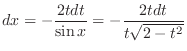 $\displaystyle{dx = -\frac{2tdt}{\sin{x}} = -\frac{2tdt}{t\sqrt{2-t^2}}}$