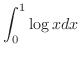 $\displaystyle{\int_{0}^{1}\log{x}dx}$
