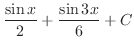 $\displaystyle{\frac{\sin{x}}{2} + \frac{\sin{3x}}{6} + C}$