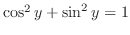$\cos^{2}{y} + \sin^{2}{y} = 1$
