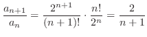 $\displaystyle \frac{a_{n+1}}{a_{n}} = \frac{2^{n+1}}{(n+1)!}\cdot \frac{n!}{2^n} = \frac{2}{n+1}$